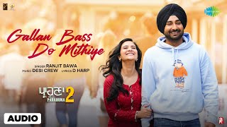 Gallan Bass Do Mithiye  Audio Song  Parahuna 2  Ranjit Bawa  Aditi Sharma  Punjabi Song [upl. by Assillim]