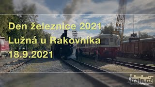 Národní den železnice 2021 Lužná u Rakovníka den první [upl. by Yasmeen]