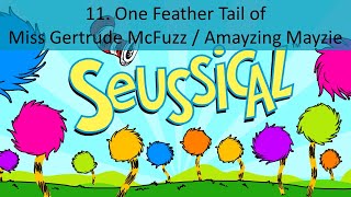 11 One Feather Tail of Ms Gertrude McFuzzAmayzing Mayzie  Seussical Jr LYRICS [upl. by Tammi245]