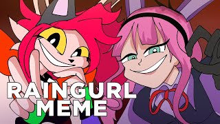 RAINGURL MEME  COLLAB FT DeviTheDevil [upl. by Belding]