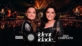 Maiara e Maraisa  Identidade DVD Completo [upl. by Hinckley]