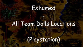 Exhumed  All Team Dolls Locations Playstation [upl. by Yerfdog]