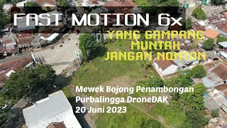 FAST MOTION  Wilayah Mewek Bojong Penambongan Purbalingga DroneDAK [upl. by Stillmann]