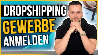 Dropshipping Gewerbe anmelden  Für Online Shops Print on Demand China Dropshipping Anleitung [upl. by Valerle]