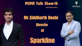 Siddharth Doshi  Transforming Sparkline I Ep 18 sparkline9773 [upl. by Sitruc]