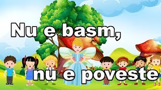 Nu e basm nu e poveste  Cantece pentru copii  CanteceleCopiiro [upl. by Ytineres64]