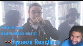 Potter Payper amp Illmade Freestyle  Westwood Crib Session  Squeeze Reaction [upl. by Imotas]