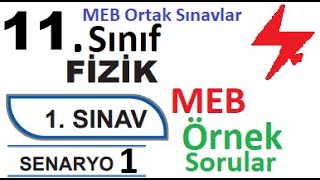 11 Sınıf Fizik  MEB Ortak Sınavlar  1 Dönem 1 Yazılı  Senaryo 1  MEB örnek sorular 1  ortak [upl. by Aimehs]