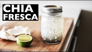 Coconut Chia Fresca Recipe  HOW TO MAKE A VEGAN ENERGY DRINK [upl. by Keane994]