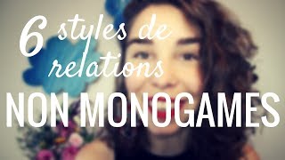 6 Styles de Relations Non Monogames [upl. by Yvan]