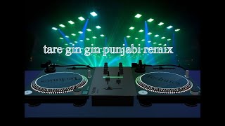 TARE GIN GIN DANCE MIX PUNJABI [upl. by Merchant]