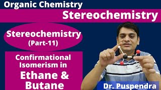 Part 11 Conformational Isomerism in Ethane amp Butane  Stereochemistry [upl. by Esinaj]