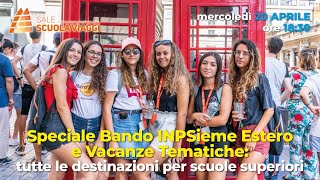 quotSpeciale Bando INPSieme Estero e Vacanze Tematiche tutte le destinazioni per scuole superioriquot [upl. by Jephthah]