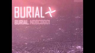 Burial Southern Comfort Hypedub 2005 [upl. by Nylsor]