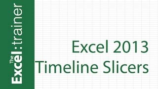 Whats New in Excel 2013  Timeline Slicers [upl. by Issi]