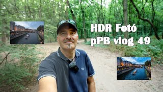 HDR fotó PPB vlog 49 [upl. by Koenraad]