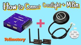 How to Connect Radiolink Crossflight Flight Controller to Ublox M8n GPS and telemetry [upl. by Aimac186]