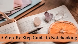 A StepByStep Guide to Notebooking [upl. by Laurene]