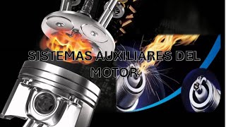 LOS SISTEMAS AUXILIARES DEL MOTOR [upl. by Aehsan]