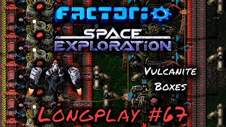 Factorio Space Exploration Lets Play 67  Vulcanite Boxes [upl. by Leicester]