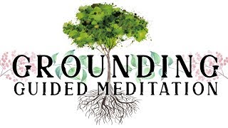 GROUNDING Guided Meditation Become A Tree With Roots amp Discharge Negative Energy Into The Earth [upl. by Ern]