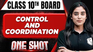 CONTROL AND COORDINATION in 1 Shot FULL CHAPTERS COVERAGE TheoryPYQs  Class 10th Boards [upl. by Fenwick]