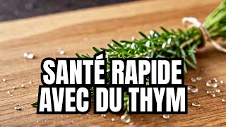 Bienfait du thym pour avoir une bonne santé rapidement [upl. by Elacim113]