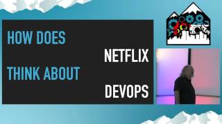 DevOpsDays Rockies 2016 How Netflix Thinks About DevOps by Dave Hahn [upl. by Nanyt]