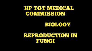 hp tet tgt biology preparation  important topics  fungi  reproduction in fungikvsnvsup tgt [upl. by Nawat]