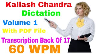 60 WPM Shorthand Dictation  Kailash Chandra  Volume 1  Transcription Back Of 17 [upl. by Andeee]