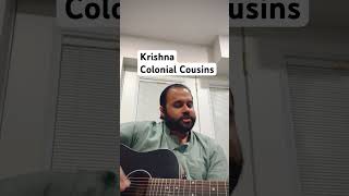 Krishna by Colonial Cousins  Cover Close to 3 decades and we haven’t come too far [upl. by Htiduj83]