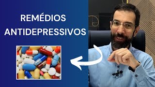 O que você PRECISA SABER sobre os REMÉDIOS para DEPRESSÃO E ANSIEDADE [upl. by Lars]