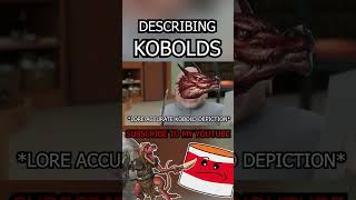 Describing Kobolds dndnd dnd dungeonsanddragons monster kobold dndmemes dndmemes [upl. by Lekcim]