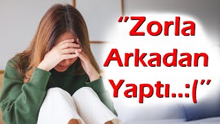 KEŞKE YAPMASAYDIM  4065Bölüm Evleneceğim diye kandırıp zorla arkadan yaptı Sonrası korkunç [upl. by Einnaffit]