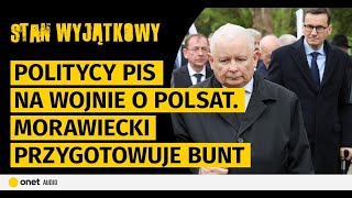 Politycy PiS na wojnie o Polsat Morawiecki przygotowuje bunt przeciwko Kaczyńskiemu [upl. by Eylrac]