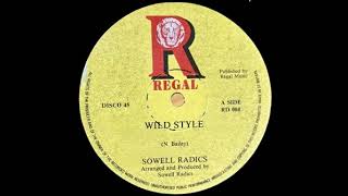 Sowell Radics – Wild Style 12” [upl. by Einnoc156]