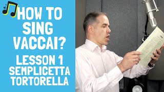 How to learn and sing Vaccai Semplicetta Tortorella low voice [upl. by Bridgette861]