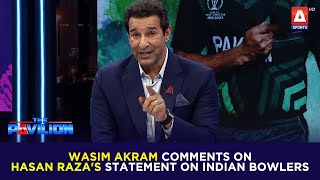 WasimAkram comments on HasanRazas statement on Indian bowlers [upl. by Tanah]