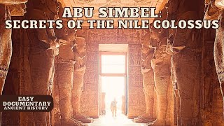 Abu Simbel Secrets of the Nile Colossus  Full Documentary [upl. by Jerri]