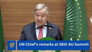 UN Chief’s remarks at 36th AU Summit [upl. by Allac]