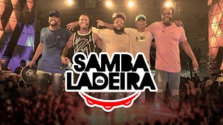 Samba da Ladeira  Ao Vivo  Samba e Pagode [upl. by Eusassilem726]