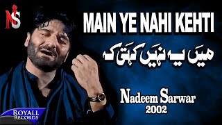 Nadeem Sarwar  Main Yeh Nahi Kehti  2002 [upl. by Yennek]