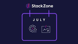 StackZones July releases [upl. by Sherman]