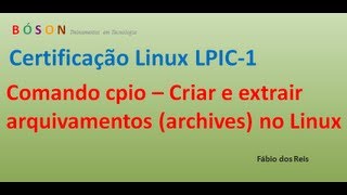 Comando cpio  Criar e extrair arquivamentos archives no Linux [upl. by Leeban]