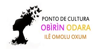 CULTNE  Obìrìn Odara  IIê Omolu Oxum [upl. by Bertrando184]