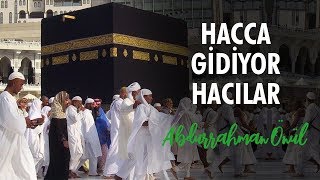 Hacca Gidiyor Hacılar  Abdurrahman Önül  İlahiler [upl. by Etyam]