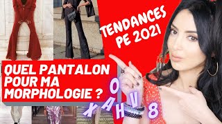 Quel pantalon pour quelle morphologie  tendances mode PE 2021  Girlboss conseil en image femme [upl. by Refannej]