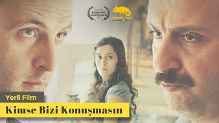 Kimse Bizi Konuşmasın Ödüllü Yerli Film [upl. by Dnilasor25]