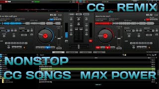 Nonstop CG Song Max Power Full Remix Dj New CG Song Video 😎❤️😎 [upl. by Anayit]