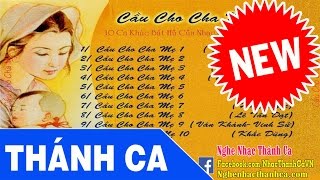 Thánh Ca Cầu Cho Cha Mẹ  10 Bài Hát Thánh Ca Về Cha Mẹ Hay Nhất Full [upl. by Nesaj950]